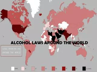 ALCOHOL LAWS AROUND THE WORLD