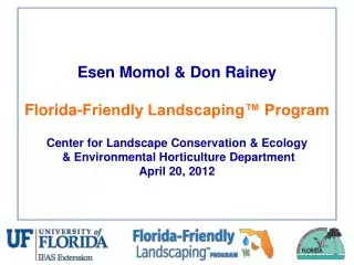 Esen Momol &amp; Don Rainey Florida-Friendly Landscaping™ Program Center for Landscape Conservation &amp; Ecology &amp;