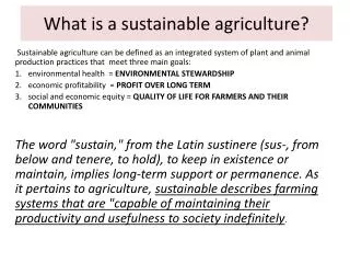 What is a sustainable agriculture?