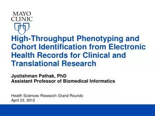 High-Throughput Phenotyping and Cohort Identification from Electronic Health Records for Clinical and Translational Res