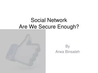 Social Network Are We Secure Enough?