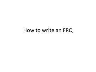 How to write an FRQ