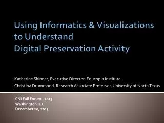 Using Informatics &amp; Visualizations to Understand Digital Preservation Activity
