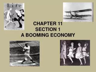 CHAPTER 11 SECTION 1 A BOOMING ECONOMY