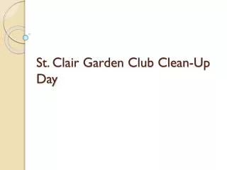 St. Clair Garden Club Clean-Up Day