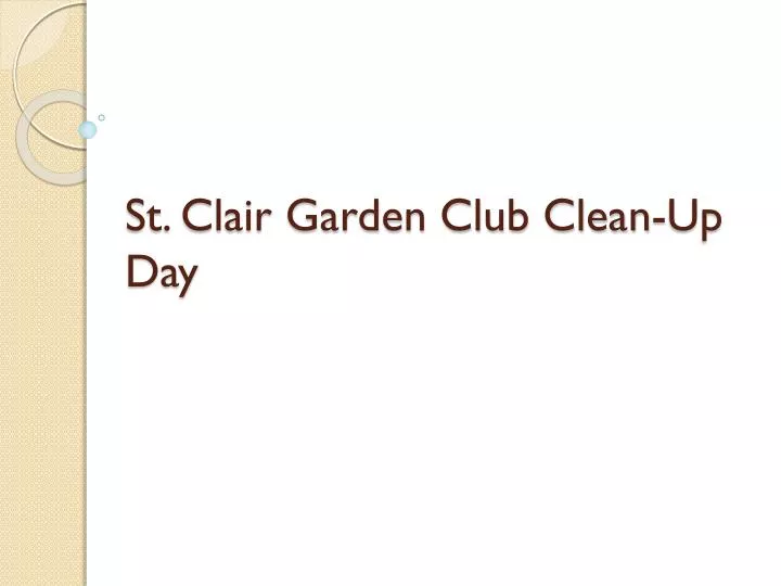 st clair garden club clean up day