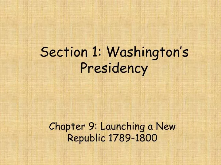 section 1 washington s presidency