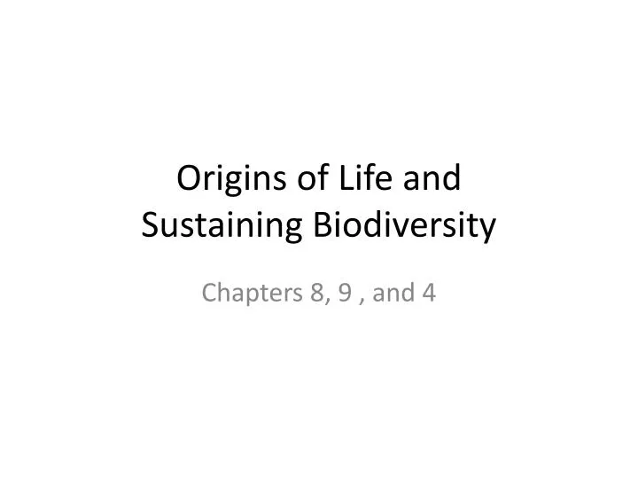origins of life and sustaining biodiversity