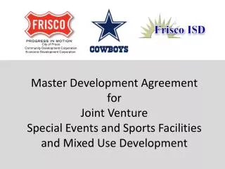 Master Development Agreement for Joint Venture Special Events and Sports Facilities and Mixed Use Development