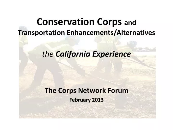 conservation corps and transportation enhancements alternatives the california experience