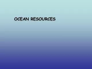 OCEAN RESOURCES