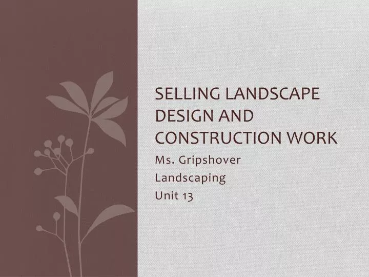 selling landscape design and construction work