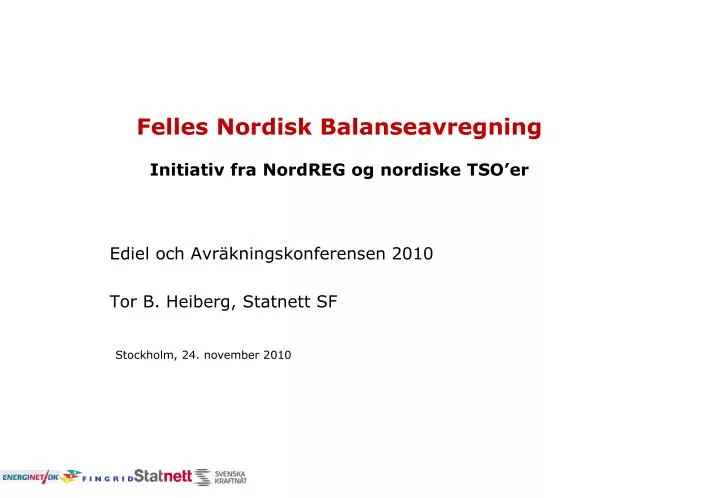 felles nordisk balanseavregning initiativ fra nordreg og nordiske tso er