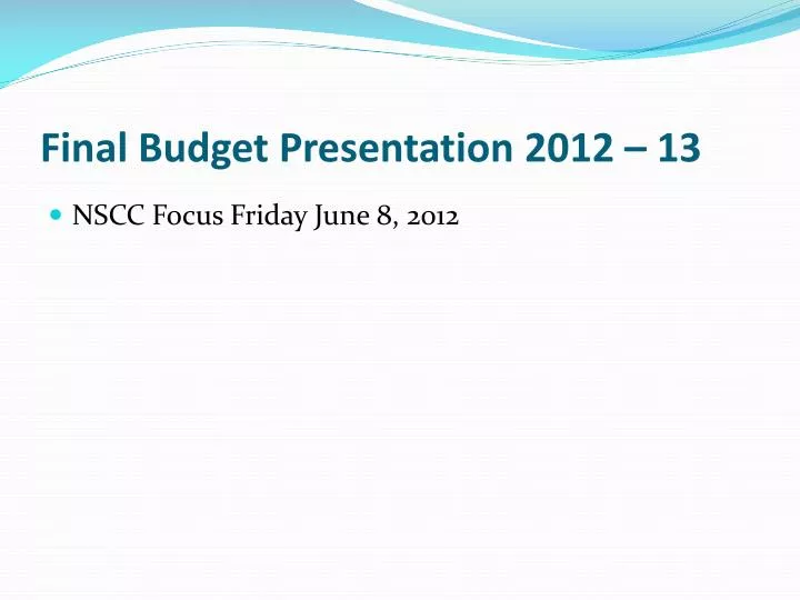 final budget presentation 2012 13