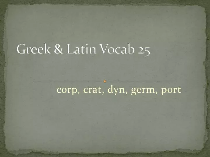 greek latin vocab 25