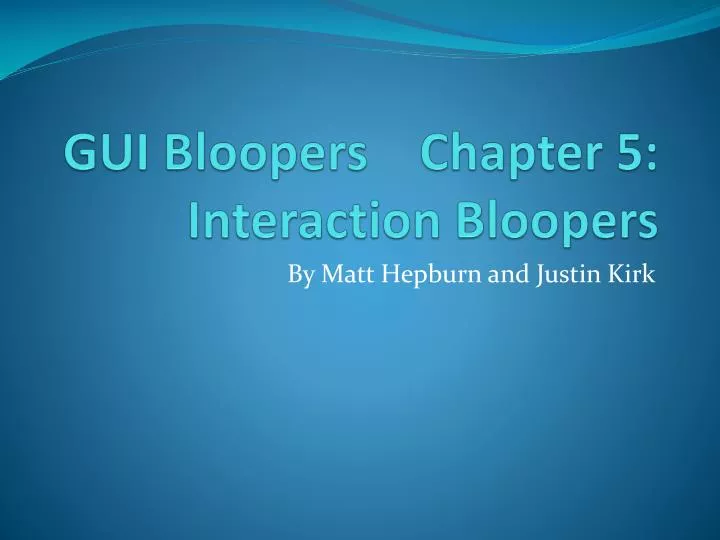 gui bloopers chapter 5 interaction bloopers