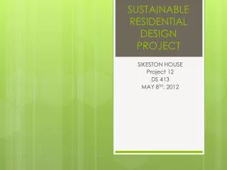 SUSTAINABLE RESIDENTIAL DESIGN PROJECT