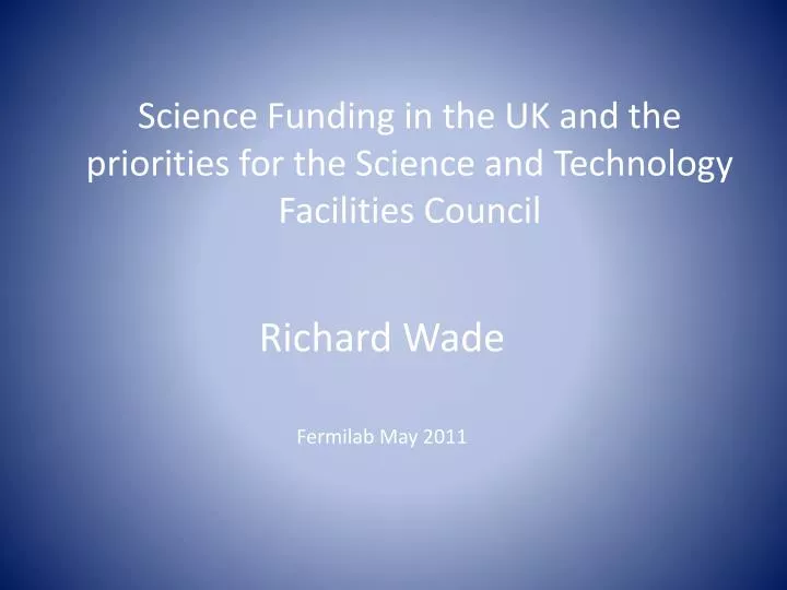 science funding in the uk and the priorities for the science and technology facilities council