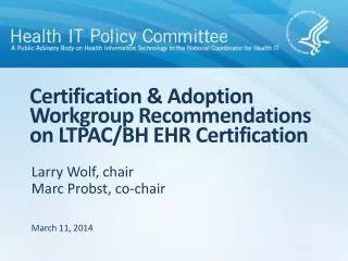 Certification &amp; Adoption Workgroup Recommendations on LTPAC/BH EHR Certification