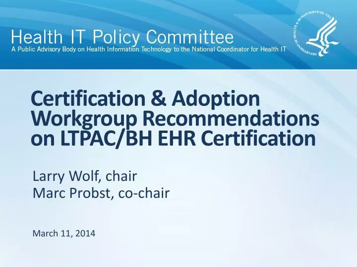 certification adoption workgroup recommendations on ltpac bh ehr certification