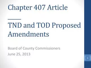 Chapter 407 Article _____ TND and TOD Proposed Amendments