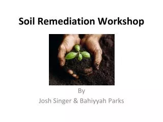 Soil Remediation Workshop