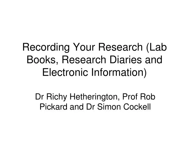 recording your research lab books research diaries and electronic information