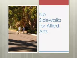 No Sidewalks for Allied Arts