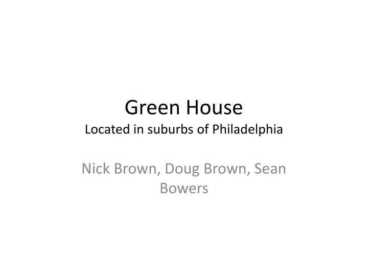 green house located in suburbs of philadelphia