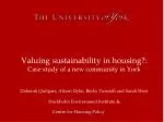 Valuing Sustainability in Housing: A Case Study of Derwenthorpe Community in York - slide 1