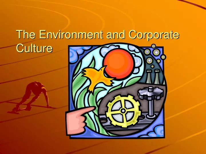 the environment and corporate culture