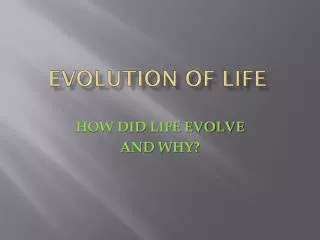 EVOLUTION OF LIFE