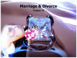 Marriage &amp; D ivorce