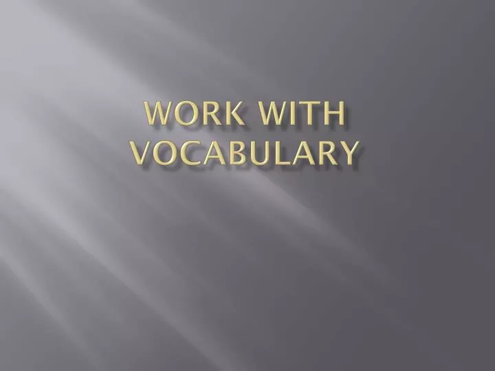 work with vocabulary