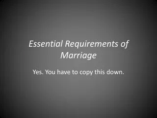 Essential Requirements of Marriage