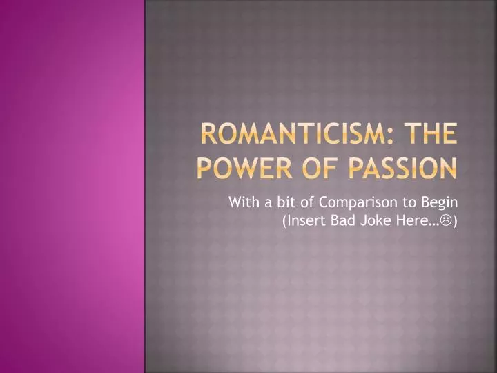 romanticism the power of passion