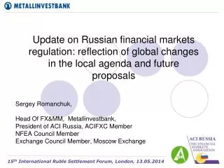 Update on Russian financial markets regulation: reflection of global changes in the local agenda and future proposals