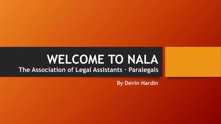welcome to nala the association of legal assistants paralegals