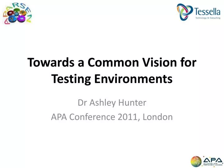 towards a common vision for testing environments