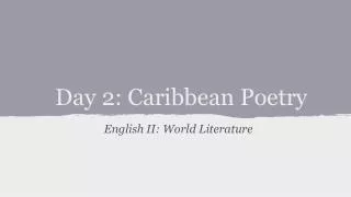 Day 2: Caribbean Poetry