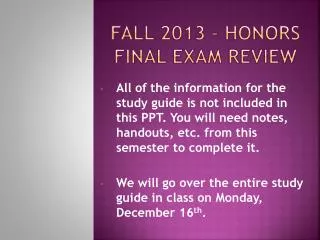Fall 2013 – Honors Final Exam Review