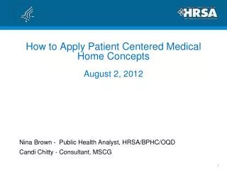How to Apply Patient Centered Medical Home Concepts August 2, 2012
