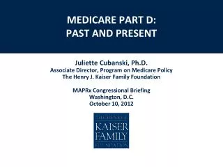 MEDICARE PART D: PAST AND PRESENT