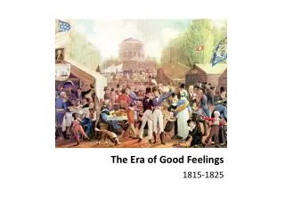 The Era of Good Feelings