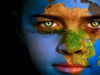 The Africa project[: