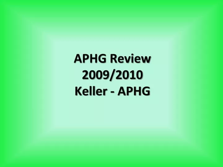 aphg review 2009 2010 keller aphg