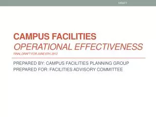 CAMPUS FACILITIES OPERATIONAL EFFECTIVENESS final draft for June 6th, 2012