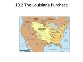 10.2 The Louisiana Purchase