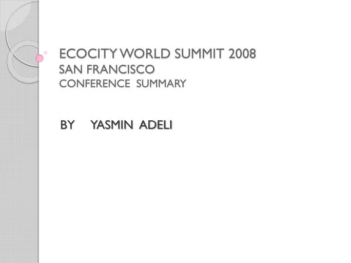 ecocity world summit 2008 san francisco conference summary