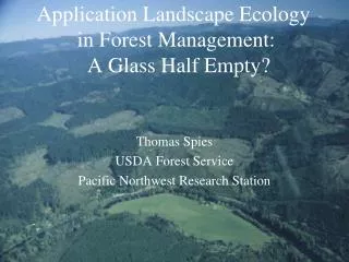Application Landscape Ecology in Forest Management : A Glass Half Empty?